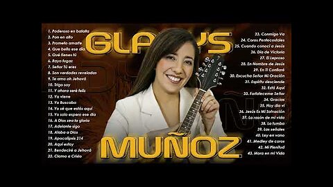 Gladys Muñoz - 2 Horas Adoración Y Grandes Alabanzas Vol. 24 - Alabanza Musica Cristiana.