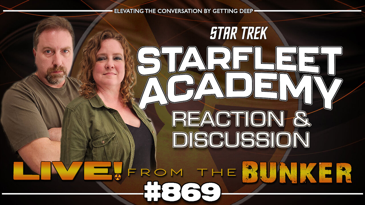 Live From The Bunker 869: STARFLEET ACADEMY Reaction & Discussion | SDCC Star Trek News