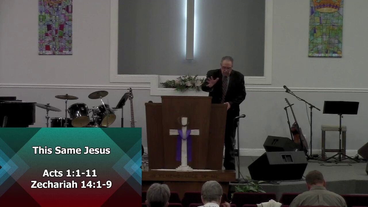 This Same Jesus (Acts 1:1-11; Zechariah 14:1-9)