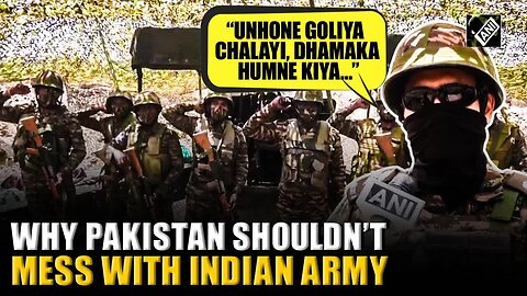 “Unhone Goliya Chalayi, Dhamaka Humne Kiya…” Indian Army reveals how Pak posts were decimated
