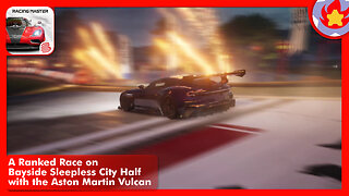 A Ranked Race on Bayside Sleepless City Half with the Aston Martin Vulcan | Racing Master