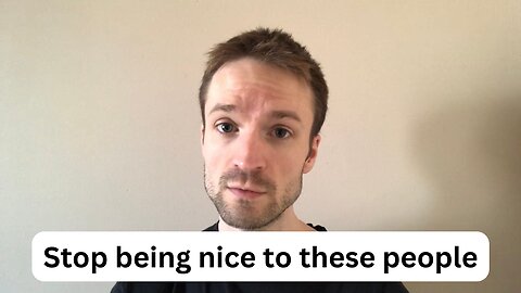 Don’t be nice when people do this