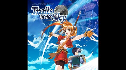 The Legend of Heroes: Trails in the Sky First Chapter
