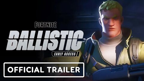 Fortnite - Ballistic - Official Launch Trailer