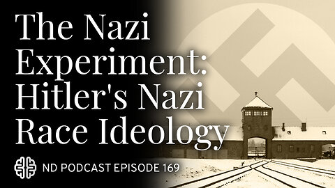The Nazi Experiment, Vol. 2: Hitler's Nazi Race Ideology