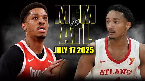 ATLANTA HAWKS VS MEMPHIS GRIZZLIES FULL GAME HIGHLIGHTS | 2025 NBA SUMMER LEAGUE