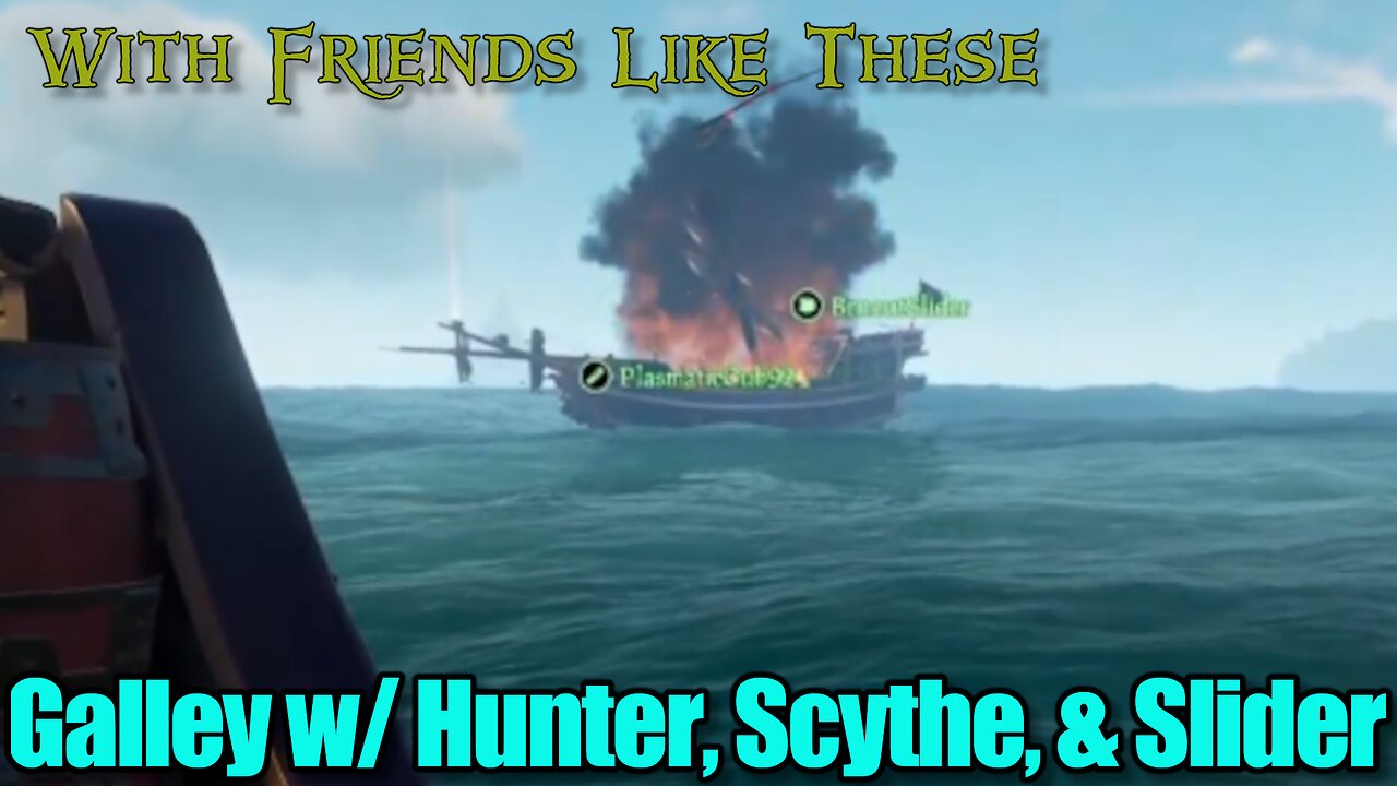 Sea of Thieves - Galley w/ Slider Hunter & Scythe
