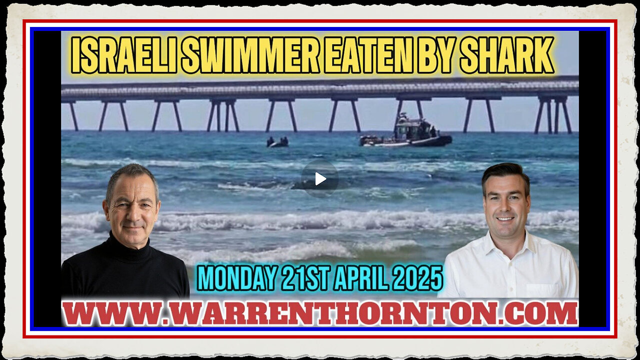 ISRAELI SWIMMER EATEN BY SHARK. WITH WARRREN THORNTON