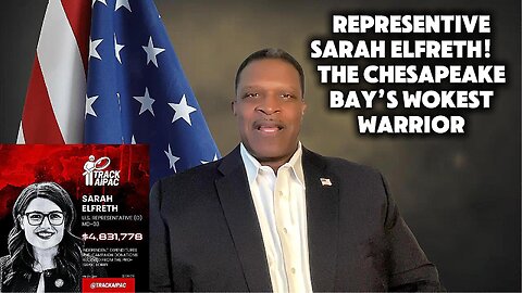 Maryland’s Own Sarah Elfreth, The Chesapeake Bay’s Wokest Congresswoman!