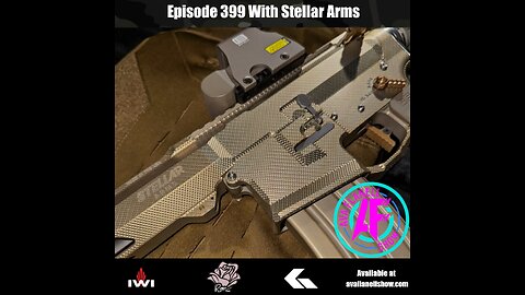 AF 399 – Not Your Typical AR - Stellar Arms