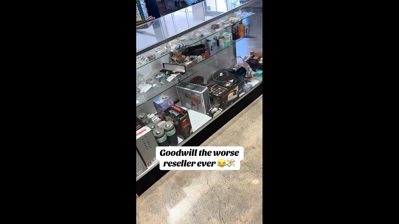 Goodwill the worse reseller ever