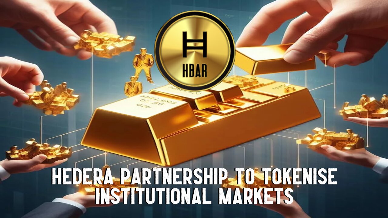 Hedera Partnership To Tokenise INSTITUTIONAL MARKETS?!
