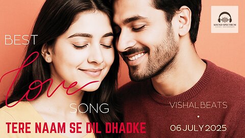 Tere Naam Se Dil Dhadke | Love Song | Vishal Beats | Official Release 2025✌