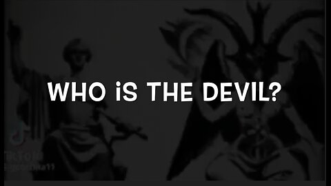 WHO IS THE DEVIL?