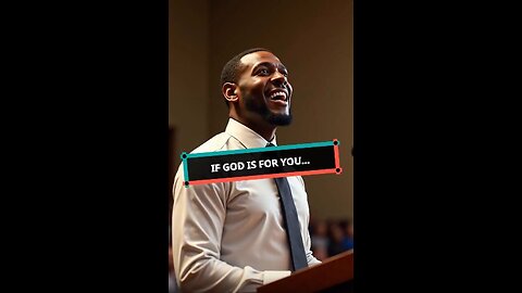 If God is For You...