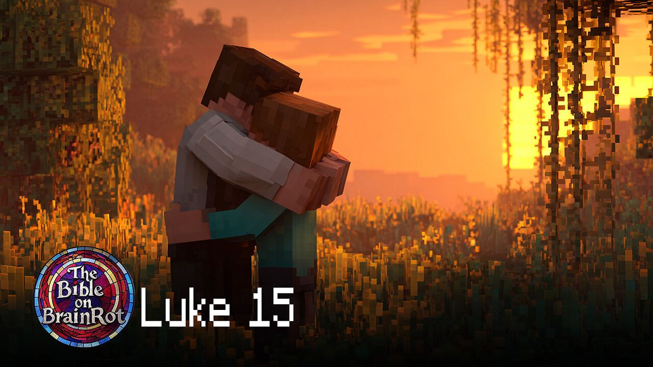 Luke 15 – “The Lost Are Found” | The Bible on BrainRot