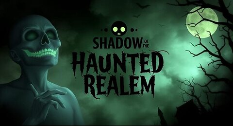 Shadows of the Haunted Realm