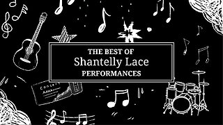 Shantelly Lace - The Best of Shantelly Lace - performances