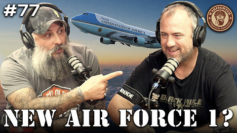 Ep. 77 New Air Force One!