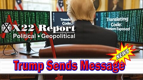 X22 Dave Report - True Nature Of The [DS] System Cannot Be Fully Explained, Trump Sends Message