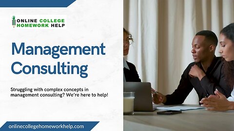 Excel in Management Consulting with Expert Assignment Help!