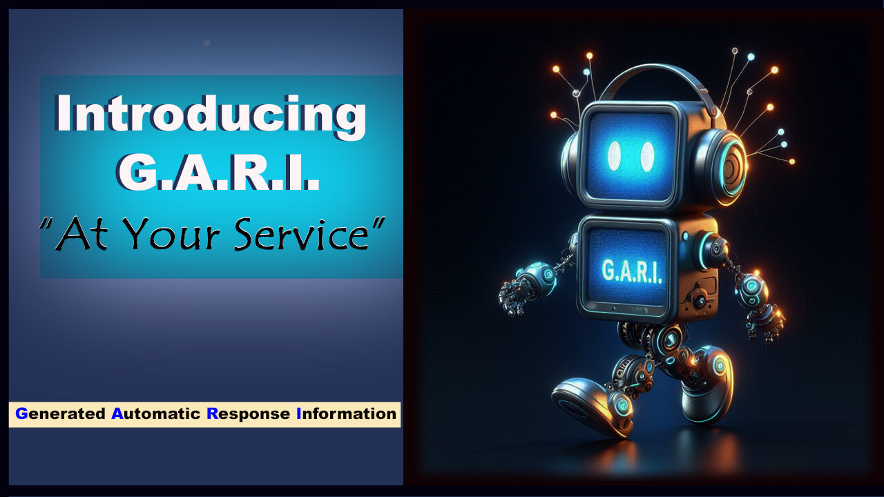 2025.04.27_88-27 (I)_Introducing G.A.R.I._Generated Automatic Response Information