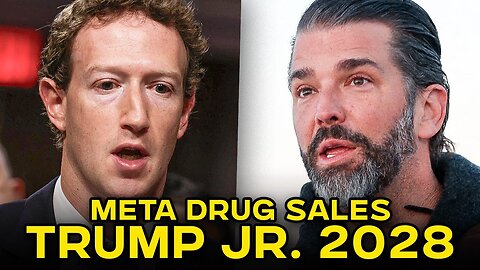 Meta Busted For Selling Drugs On Facebook/Instagram & Republicans Tap Trump Jr. As GOP Successor