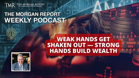 Weak Hands Get Shaken Out — Strong Hands Build Wealth 