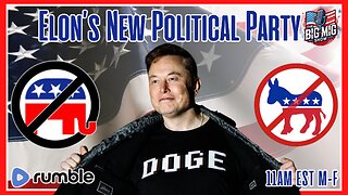 Elon’s New Political Party?