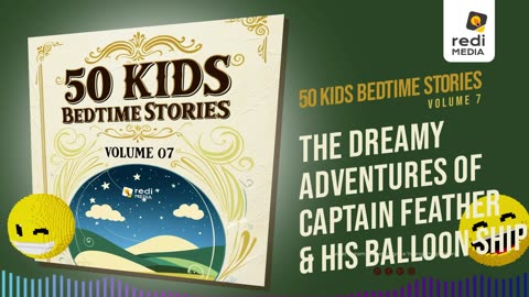 Vol7.S01. The Dreamy Adventures of Captain Feather and His Balloon Ship