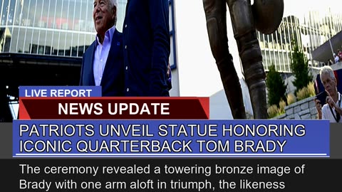 Patriots Unveil Statue Honoring Iconic Quarterback