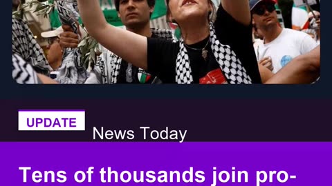 Tens of thousands join pro Palestinian marches in London and Berlin