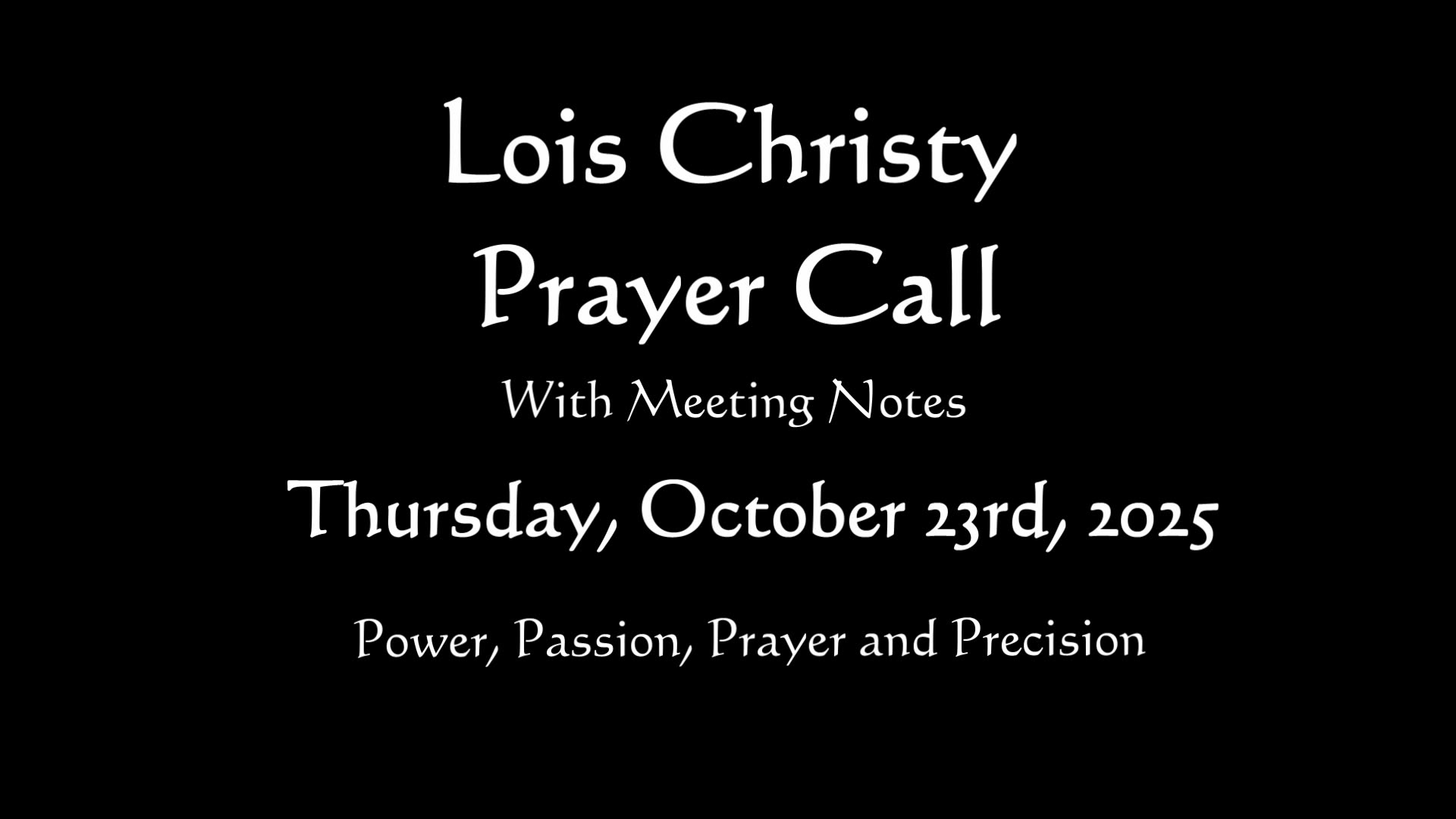Lois Christy Prayer Group Conference Call for Thursday, October 23rd, 2025