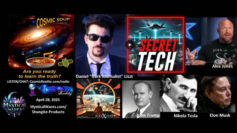 COSMIC SOUP 4/30/25 - Dark Journalist-Alex Jones on Secret Technology