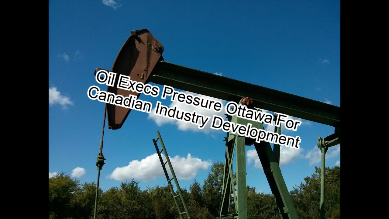 Energy Leaders Call on Ottawa to Support Oil and Gas Development