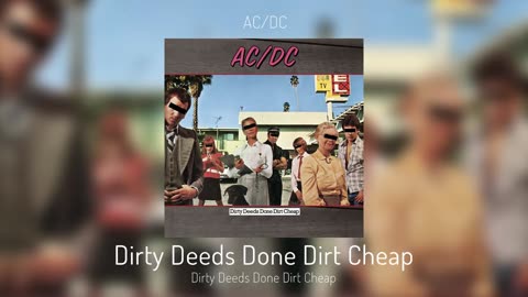 AC DC - Dirty Deeds Done Dirt Cheap