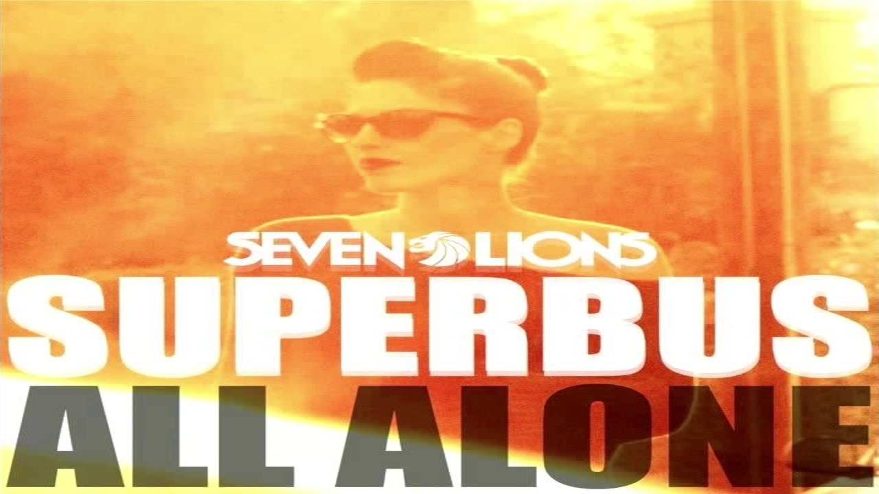 All Alone - Superbus (Seven Lions Remix) (Instrumental)