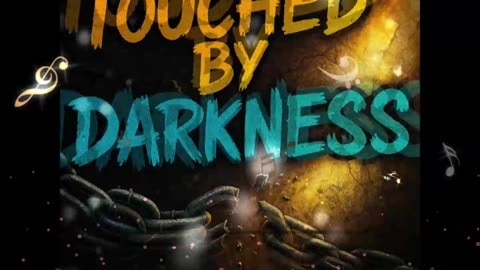 Touched by Darkness