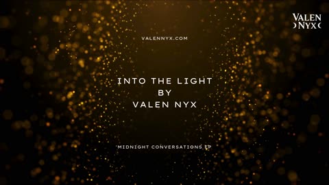 "Into The Light" by Valen Nyx on Midnight Conversations EP