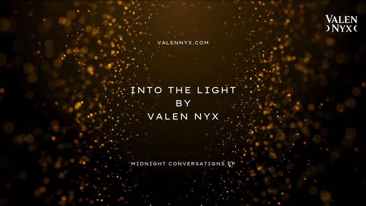 "Into The Light" by Valen Nyx on Midnight Conversations EP