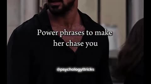 Power phrases to make her chase you