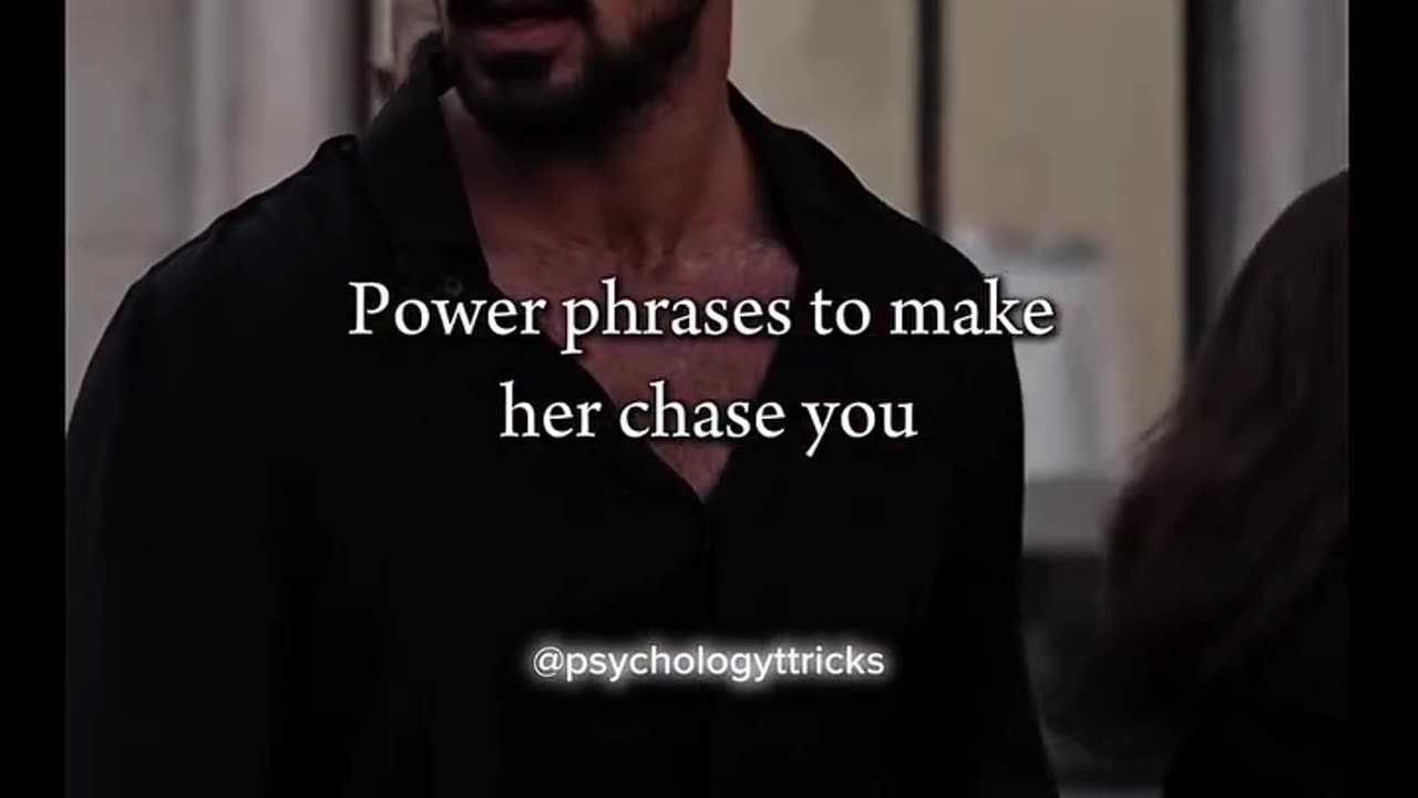 Power phrases to make her chase you