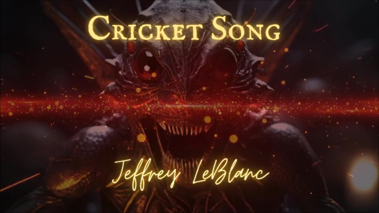 LOVECRAFTIAN CRICKET HORROR: 'Cricket Song' by Jeffrey LeBlanc