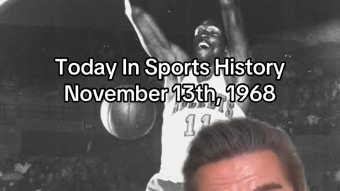 THE HISTORIC SPORTS MOMENT OF NOVEMBER 13th, 1968