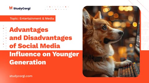 Advantages and Disadvantages of Social Media Influence on Younger Generation - Essay Example