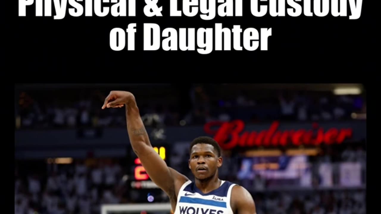 NBA Star Anthony Edwards Tells Judge to Give Sole Custody To Ayesha Howard!