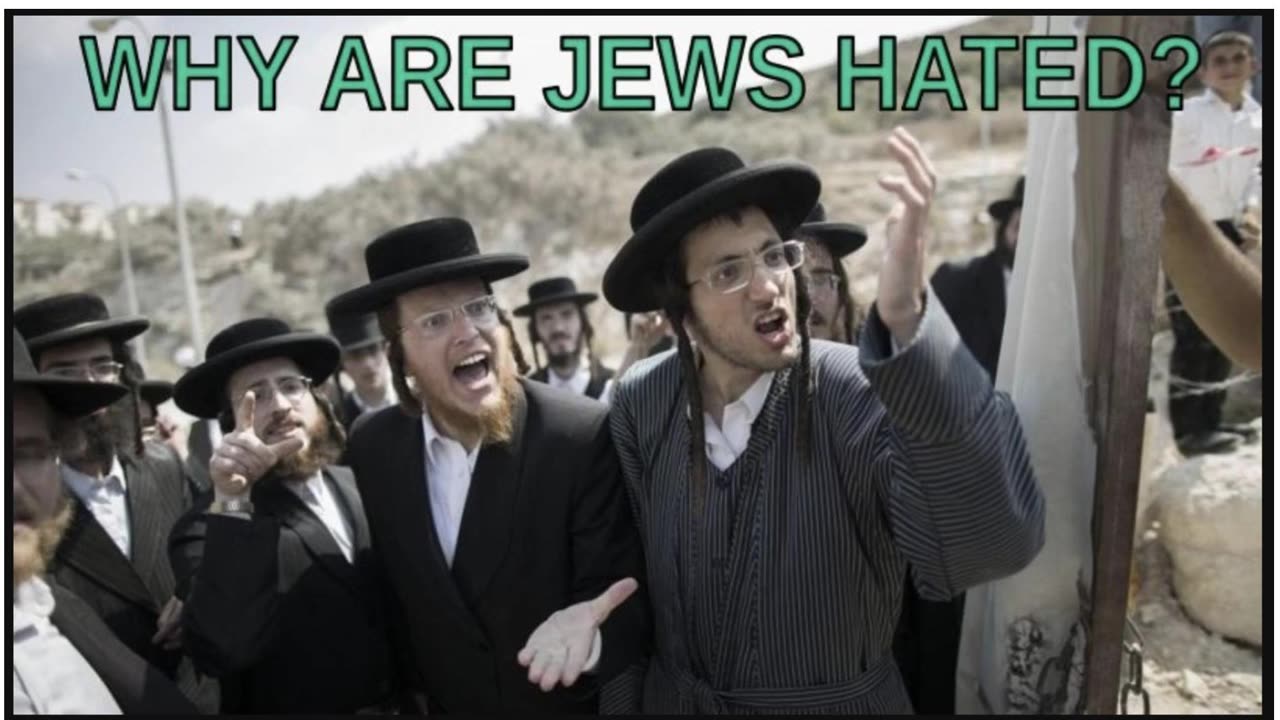 Why Are Jews Hated part 2