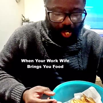 When Your Work Wife Brings You Food