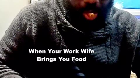 When Your Work Wife Brings You Food