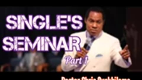 Singles Seminar (Part 1) – Pastor Chris Oyakhilome